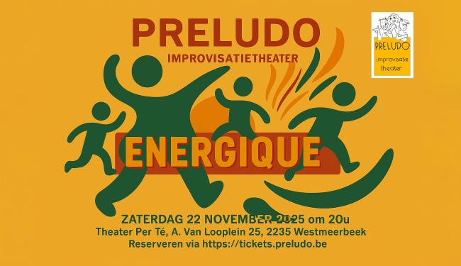 Improvisatietheater Preludo speelt ENERGIQUE © Preludo